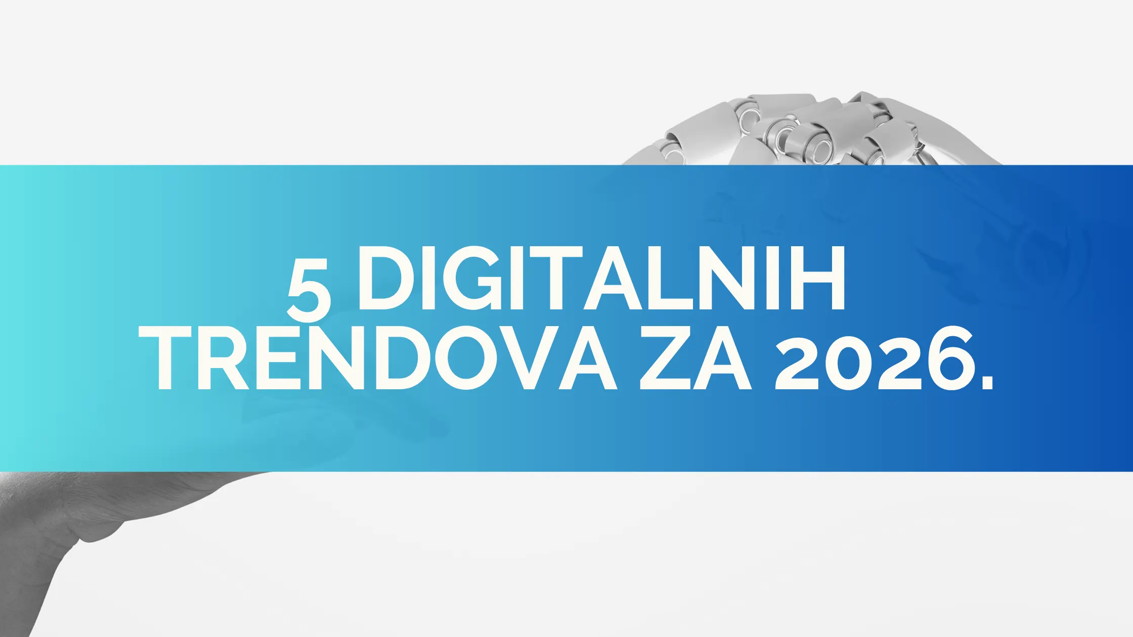 Digitalni trendovi i AI tehnologije koje oblikuju 2026. godinu