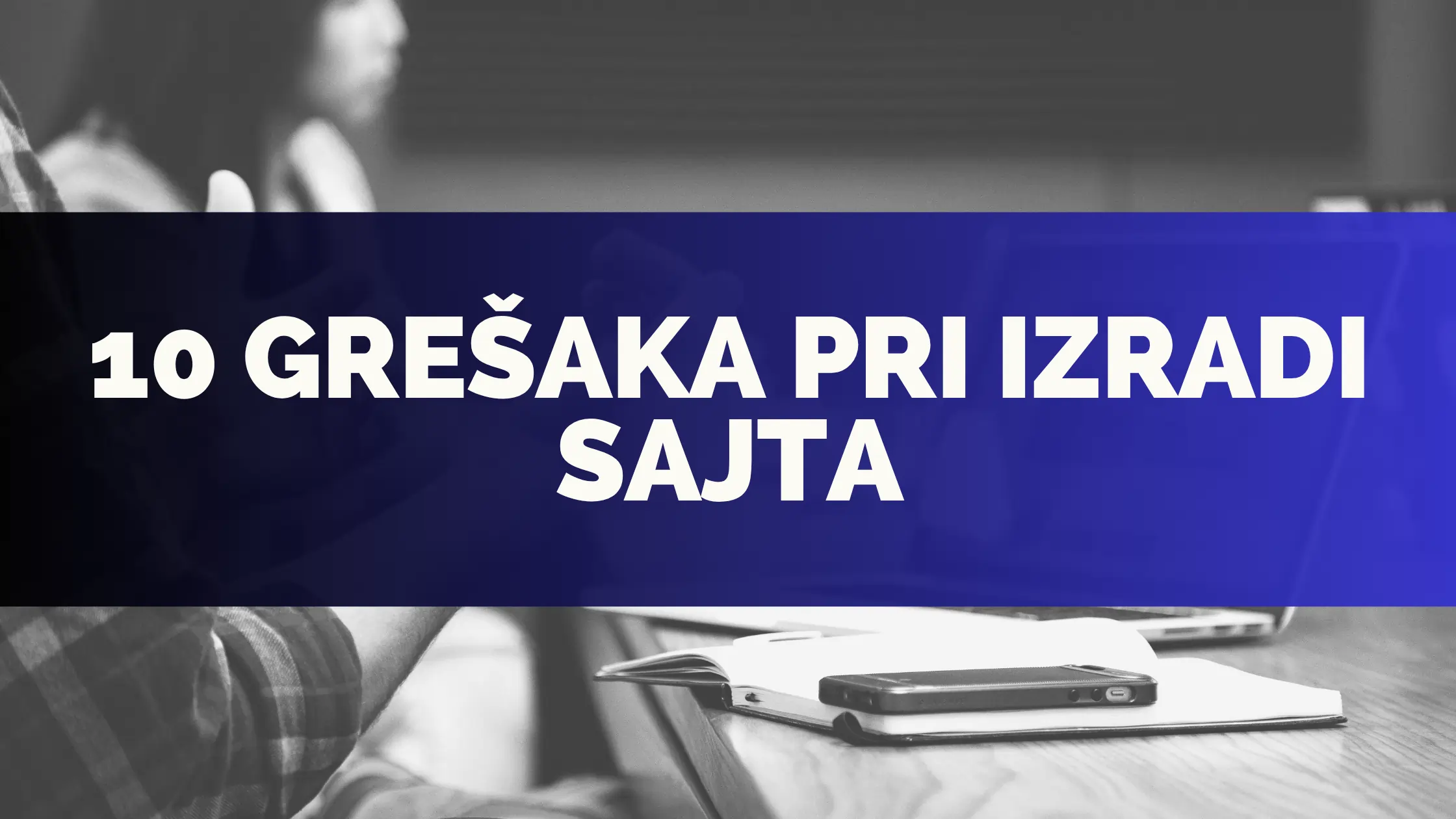 Ilustracija najčešćih grešaka pri izradi sajta za mali biznis