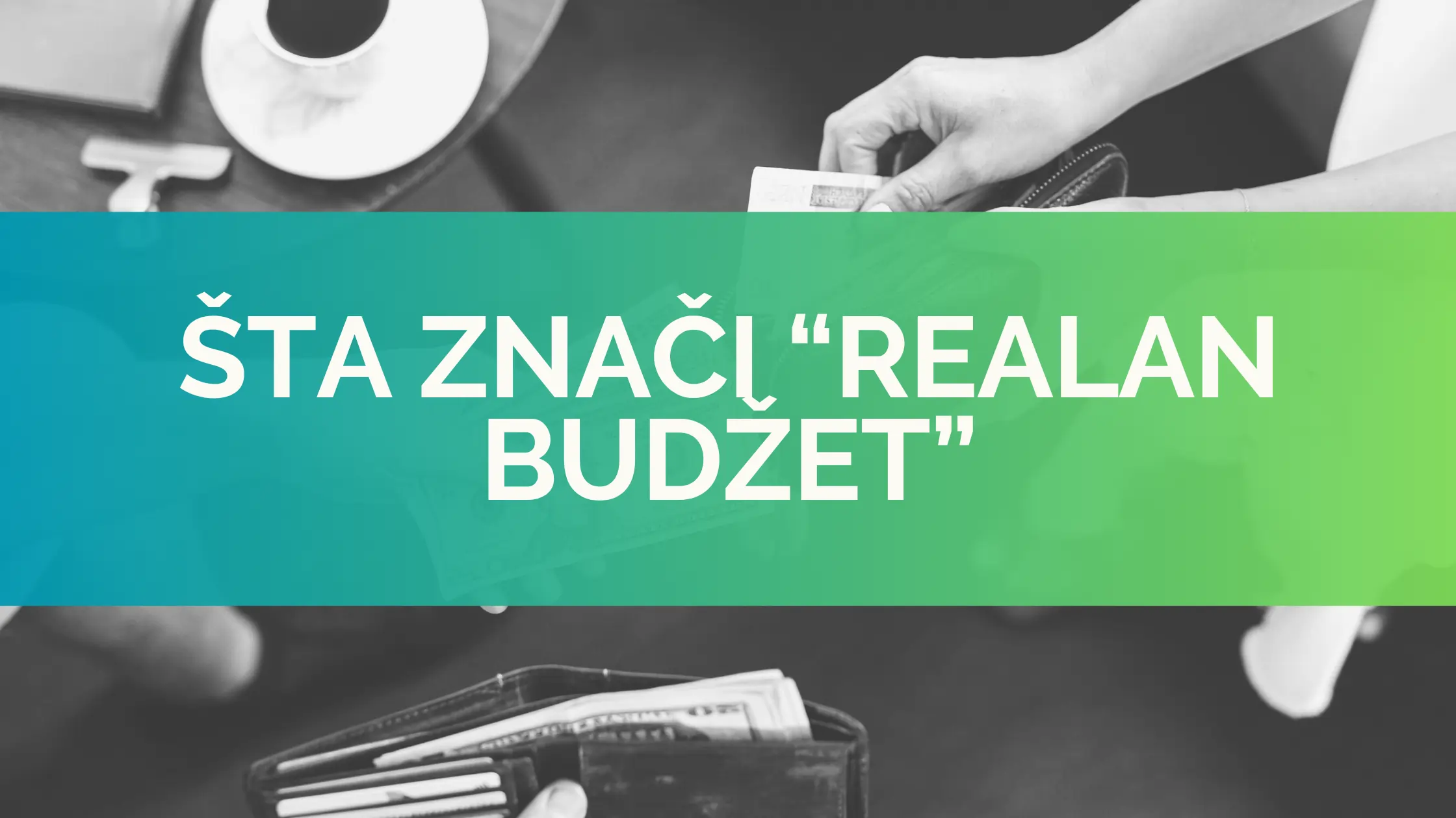 Realan budžet kao prvi filter između ozbiljnog klijenta i stresa